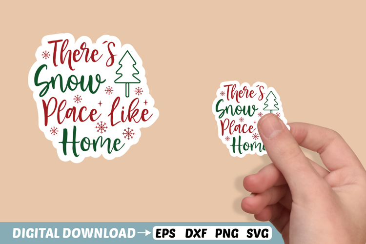 Theres Snow Place Like Home Stickers SVG, Christmas Sticker