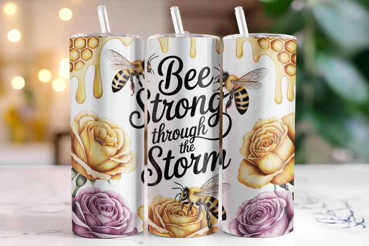Bee Strong through the Storm Tumbler Wrap | Sublimation