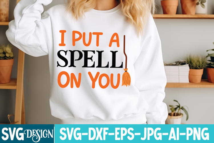 I Put a Spell On You Svg Design,Halloween Svg Design