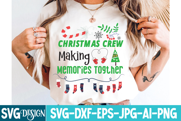 Christmas Crew Making Memories Together Svg,Christmas svg