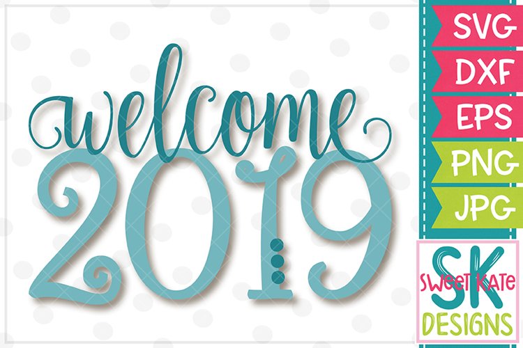 Welcome 2019 SVG DXF EPS PNG JPG example image 1