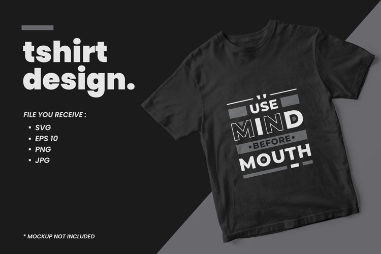 Use mind before mouth modern quotes t shirt design example image 1