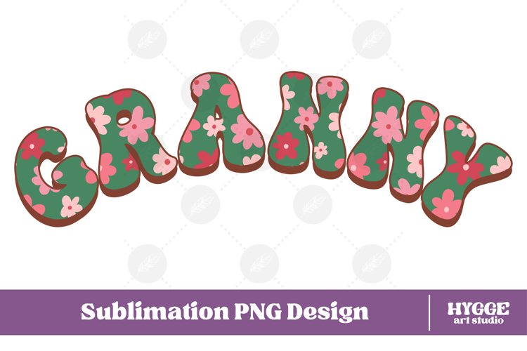 granny Png Retro Flowers Mothers Day Floral Mom Sublimation