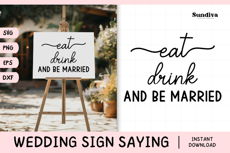Wedding Sign Saying SVG | Eat Drink And Be Married
