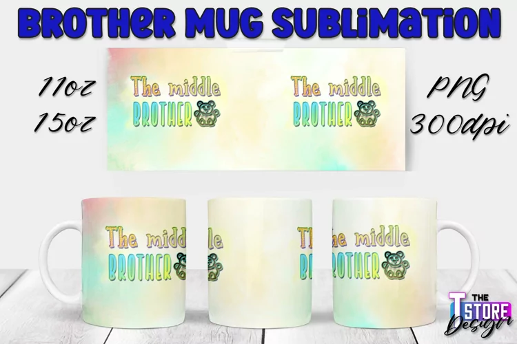 Brother Mug Quotes Design | 11 Oz 15 Oz Mug Sublimation