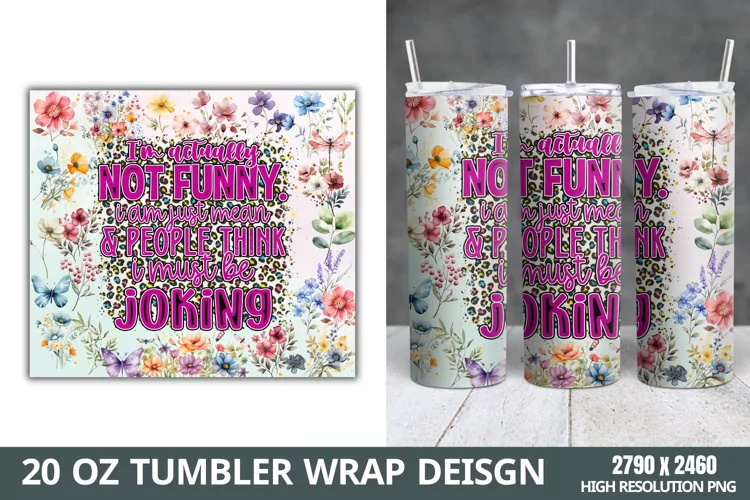 Funny Quotes 20oz Skinny Tumbler Sublimation,