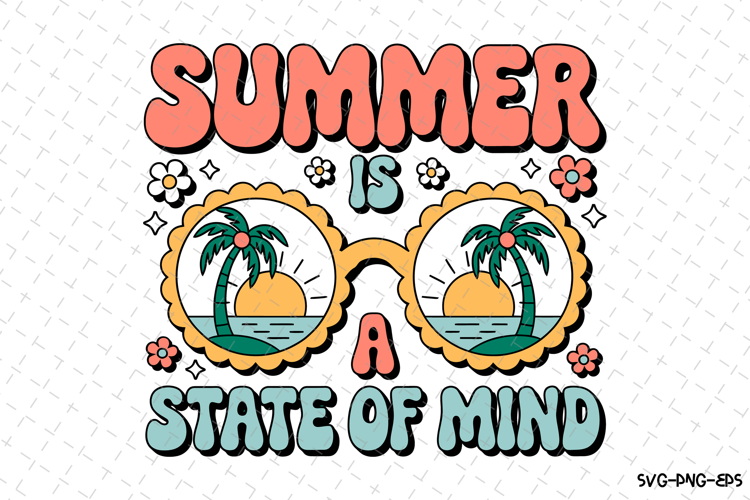 Summer is a state of mind SVG Design | Summer | SVG Cut file