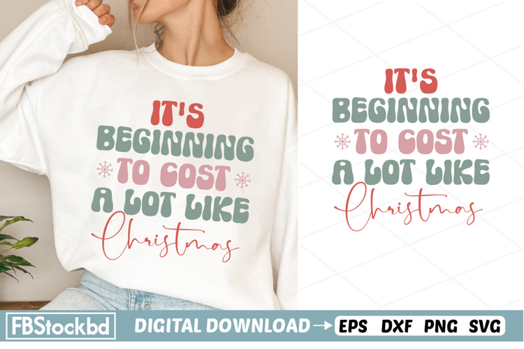 Its Beginning To Cost A Lot Like Christmas SVG|Retro Christ
