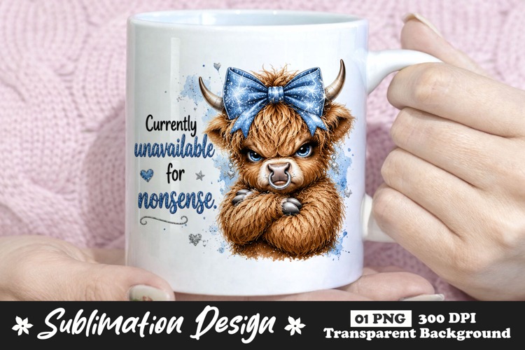 Currently Unavailable for Nonsense Highland Cow Sublimation