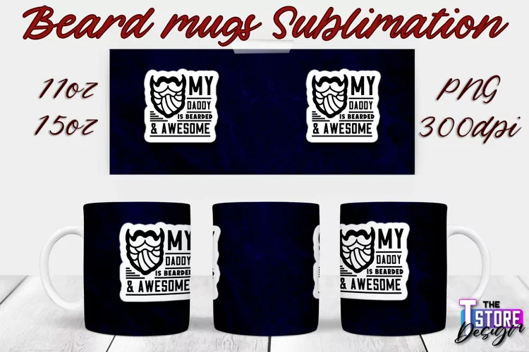 Beard Mug Design | 11 oz 15 oz Mug Sublimation | PNG File