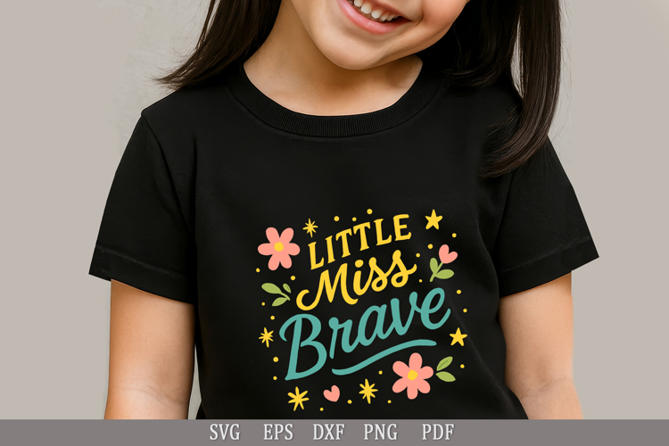 Little Miss Brave -SVG Design for Baby T-Shirts and Gifts