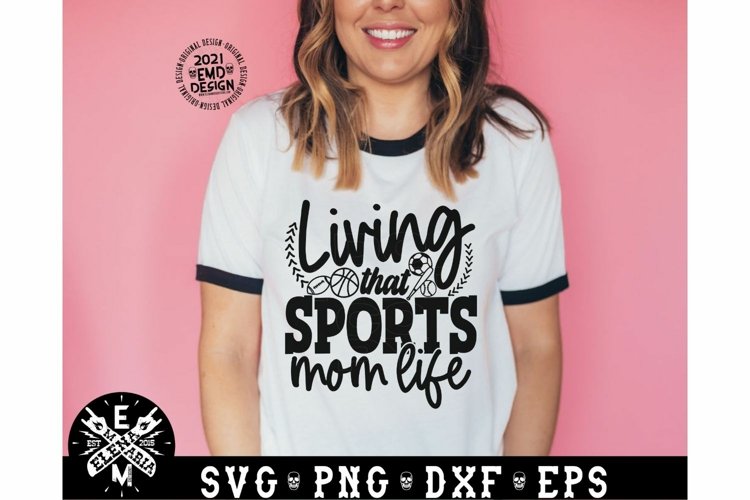 Sports Mom SVG File Living That Sports Mom Life Svg File (1413479
