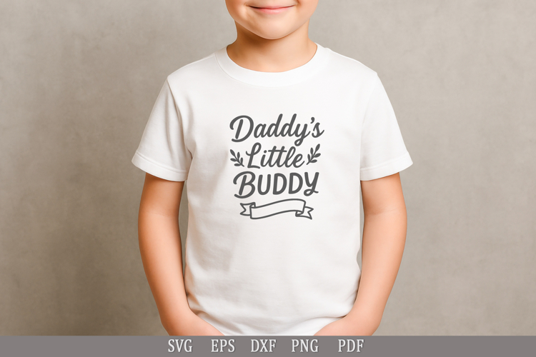 Daddy’s Little Buddy - SVG Design for Baby and Toddler T-Shi