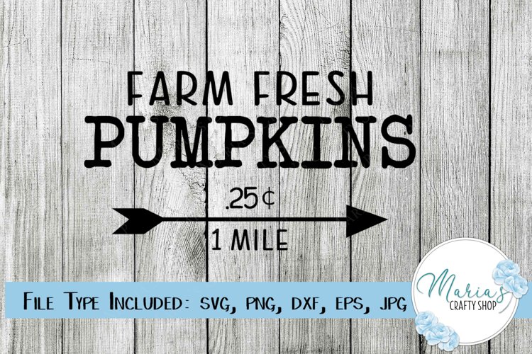 Farm Fresh Pumpkins SVG, Fall svg, Autumn cut files, SVG example image 1