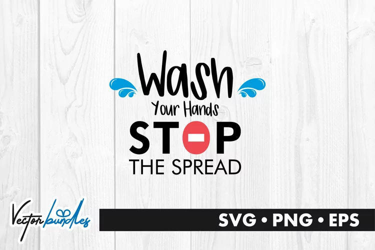 Wash your hands stop the spread svg