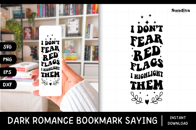 Dark Romance Bookmark Saying SVG | I Dont Fear Red Flags