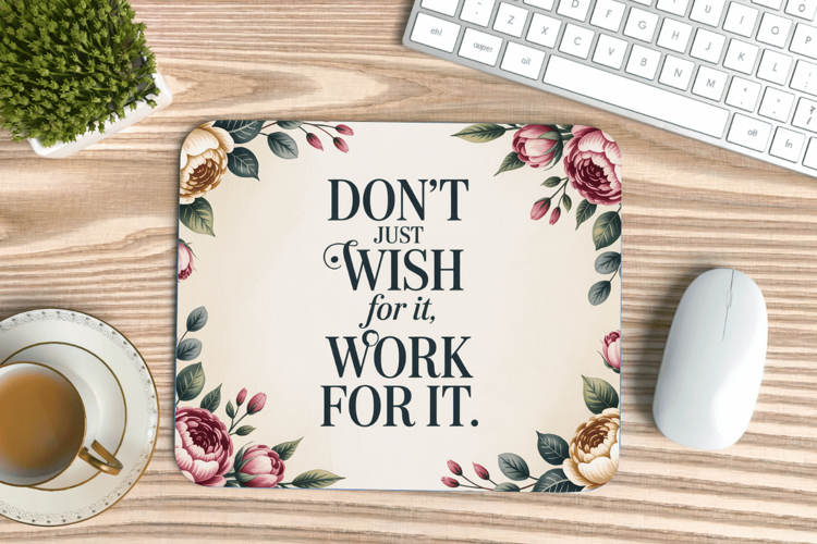 Inspirational Quotes Mouse Pad, Motivational PNG Sublimation