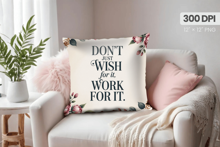 Inspirational Quotes Pillow PNG Motivational PNG Sublimation
