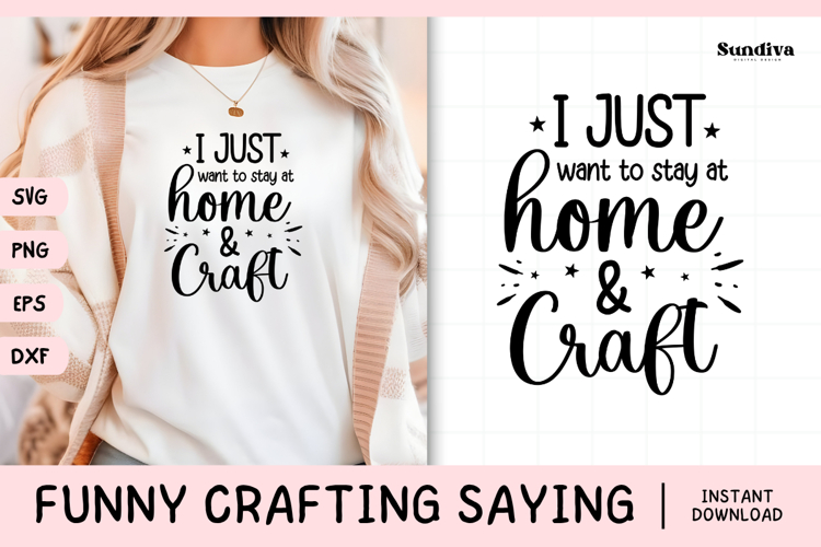 Funny Crafting Quote SVG For Crafter | Stay At Home & Craft