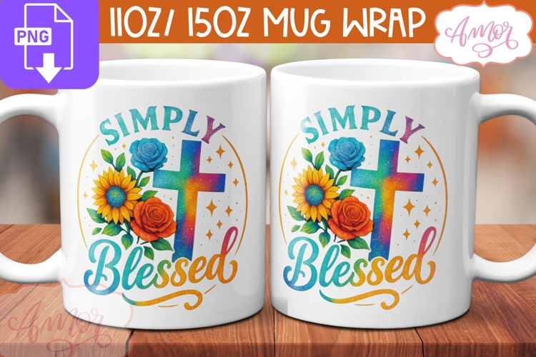 Simply Blessed mug wrap PNG, Christian mug design 11oz 15oz