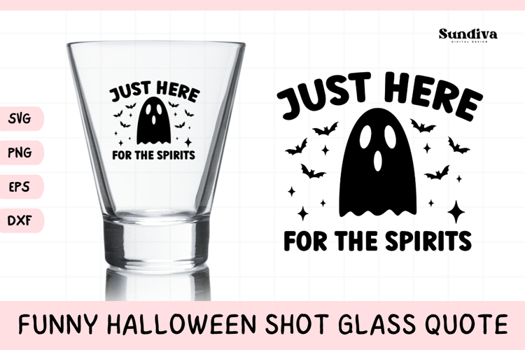 Funny Halloween Shot Glass Quote SVG | For The Spirits