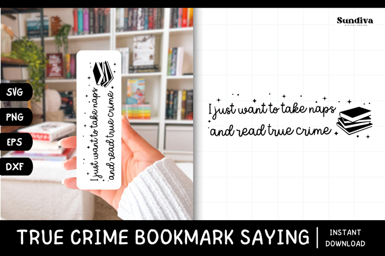 True Crime Bookmark Saying SVG | I Just Want To Take Naps
