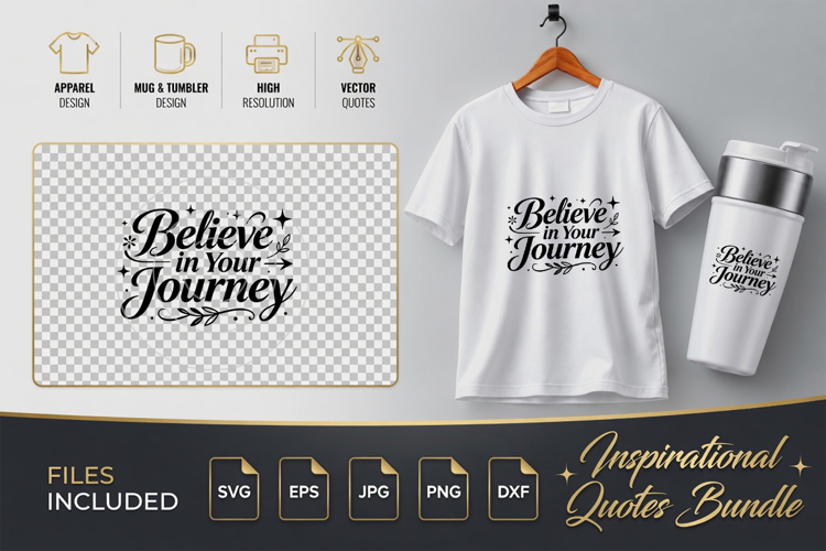 Believe in Your Journey Motivational SVG - Quote Cut Files
