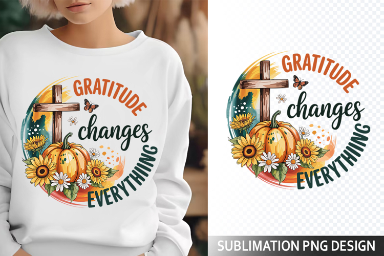 Gratitude changes Sublimation Design - Christian Png