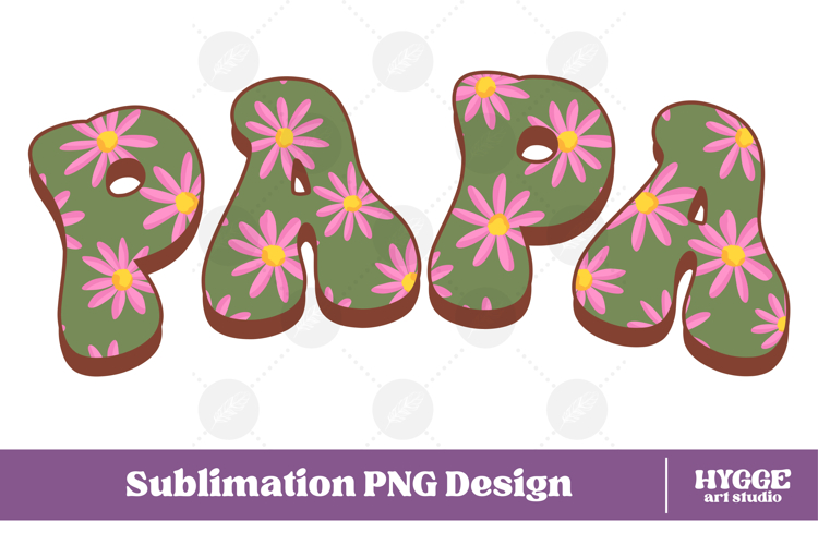 papa Png Retro Flowers Mothers Day Floral Mom Sublimation