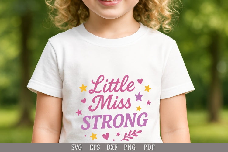 Little Miss Strong - SVG Design for Baby T-Shirts and Gifts