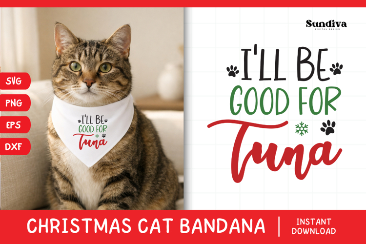 Christmas Cat Bandana Quotes SVG | I'll Be Good for Tuna