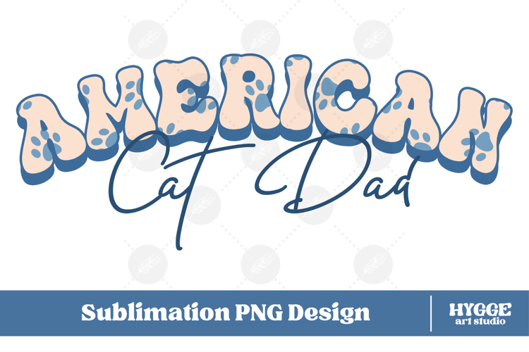 American Cat Dad 4th of July USA Paw DTF PNG Sublimation
