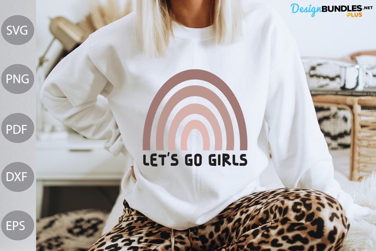 Let's Go Girl SVG Design / Funny Girl SVG Cut Files example image 1