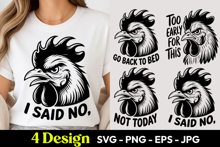 Rooster I Said No SVG PNG