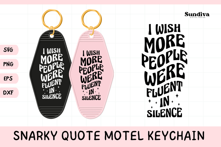 Snarky Quote Motel Keychain SVG | Fluent In Silence
