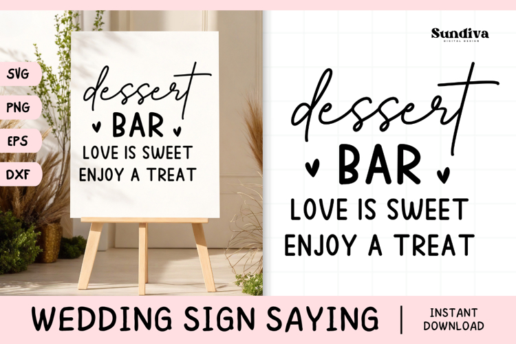 Wedding Sign Saying SVG | Dessert Bar Love Is Sweet