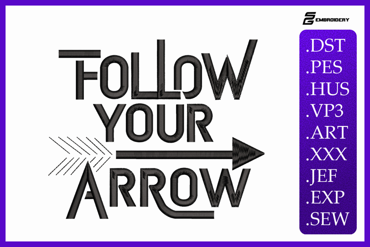 Follow Your Arrow Embroidery Designs For Machine