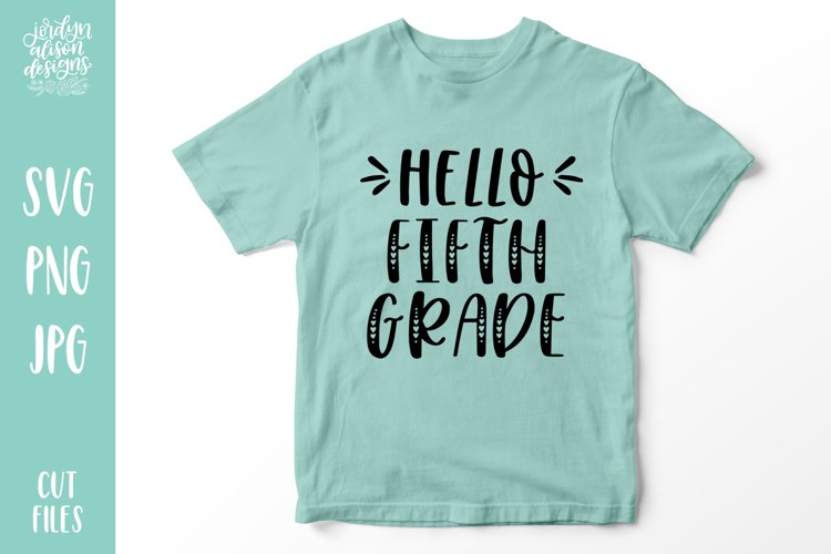 Hello Fifth Grade, Back To School Last Day SVG Cut File example image 1
