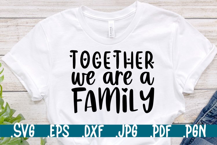 Together we are family SVG, Adoption SVG example image 1