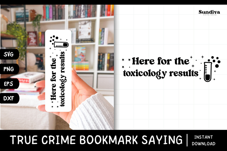 True Crime Bookmark Saying SVG | Toxicology Results
