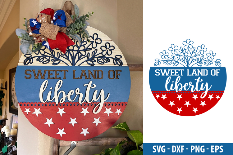 Sweet Land Of Liberty SVG, 4th Of July Wood Round Sign