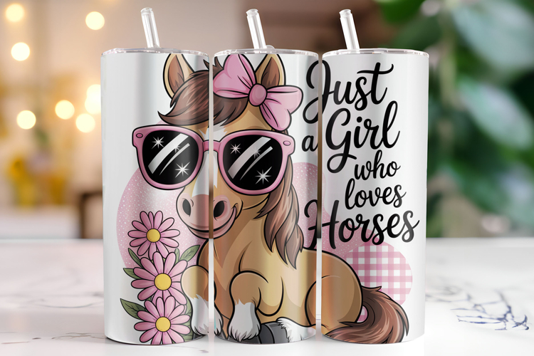 Just a Girl who Loves Horses Tumbler Wrap | Sublimation