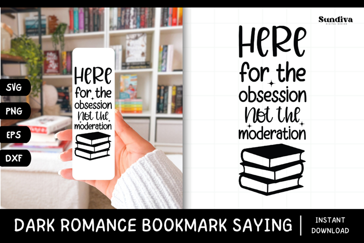 Dark Romance Bookmark Saying SVG | Here For The Obsession