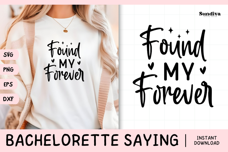Bachelorette Party Saying SVG | Found My Forever