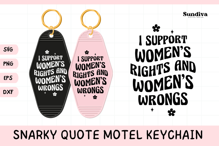 Snarky Quote Motel Keychain SVG | Women's Rights and Wrongs