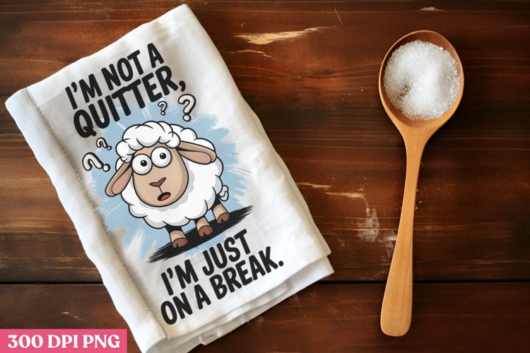 Im not a quitter, Im just on a break PNG, Funny K