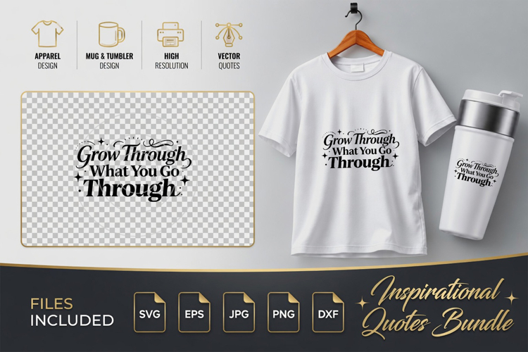Grow Through What You Go Through Svg Image 7