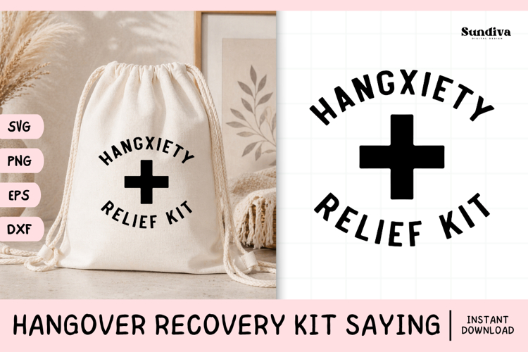 Funny Hangover Kit Saying SVG | Hangxiety Relief Kit
