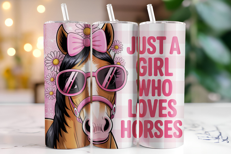 Just a Girl who Loves Horses Tumbler Wrap | Sublimation