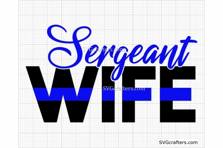Sergeant Wife Blue Line svg, police wife svg, police svg example image 1